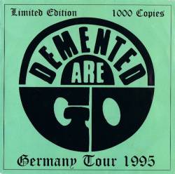Demented Are Go : Germany Tour 1995